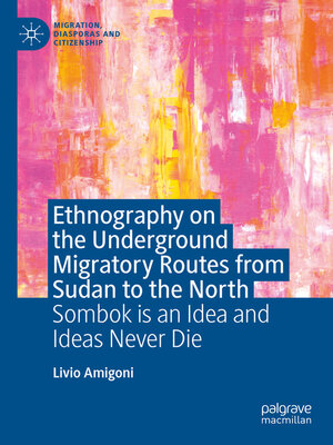 cover image of Ethnography on the Underground Migratory Routes from Sudan to the North